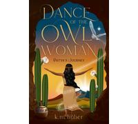 Dance of the Owl Woman : Patya's Journey