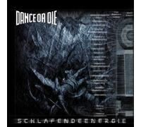 Dance Or die - Schlafende Energie/Ltd. /Ausver