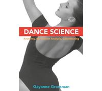 Dance Science: Anatomy, Movement Analysis, and Conditioning