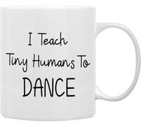 Dance Teacher Appreciation Gift Mug - "I Teach Tiny Humans to Dance" Double Side Printed 11 Oz Ceramic Drinking Cup - Thank You/Best Dance Teacher Gift