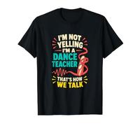 Dance Teacher That's How We Talk Studio Humor Value Graphic T-Shirt, Men, Black, L