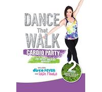 Dance That Walk - Cardio Party