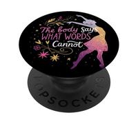 Dance The Body Says What Words Cannot Ballet PopSockets Adhesive PopGrip