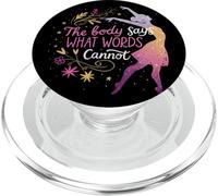 Dance The Body Says What Words Cannot Ballet PopSockets PopGrip for MagSafe