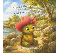 Dance The Penny Turtle: Big Feeling Adventures!: The Kindness Ripple