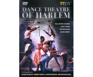 DANCE THEATRE OF HARLEM: FALL RIVER LEGEND/TROY GAME/THE BELOVED/JOHN HENRY NEW