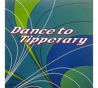 Dance To Tipperary - Dance to Tipperary