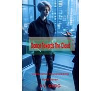 Dance Towards The Cloud: Volume 7 (Codename: Housekeeping)