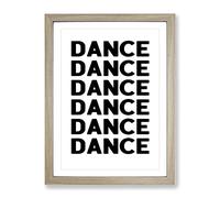 Dance Typography Quote Framed Print | A2 Oak Framed Wall Art | Ready to Hang | Modern Positive Affirmations Picture | Living Room Bedroom Lounge Office