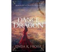 Dance with a Dragon (The Dragon Archives)