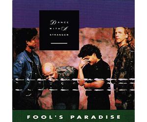 Dance With a Stranger - Fool's Paradise (1989)