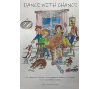 Dance with Chance: An Essential Manual for modern parents teaching children in an uncertain world