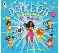 Dance with Oti: The Lion Samba : Step into a sparkling world of dance with Oti and friends - The perfect picture book for readers age 3+