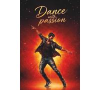 Dance with Passion: A Stylish Composition Notebook for Dance Lovers | 120 Lined Pages | 6 x 9 in