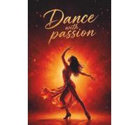 Dance with Passion: A Stylish Composition Notebook for Dance Lovers | 120 Lined Pages | 6 x 9 in