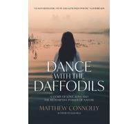 Dance with the Daffodils: A story of love, loss and the redemptive power of nature