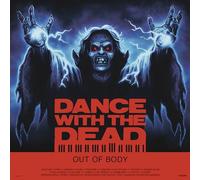 Dance With The Dead - Out Of Body (10th Anniversary)
