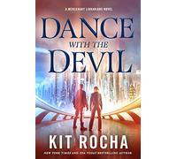 Dance with the Devil: A Mercenary Librarians Novel: 3