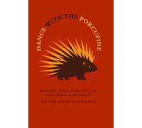 Dance with the Porcupine: Master Office Politics, Reduce Stress, and Thrive Without Losing Yourself (Mastering the Corporate Maze)