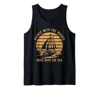 Dance with The Waves Move with The Sea Sailing Quote Tank Top