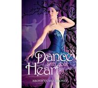Dance with your Heart: Volume 1 (SA Ballet Academy)