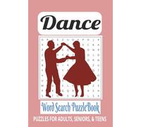 Dance Word Search Puzzle Book: Word Searches with Easy-to-Read Print about Dance, Dancing, Dancers and more | 6x9 inches | 110 pages | 50+ puzzles...Gift for vacations, holidays, and relaxing times.