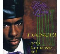 Dance Ya Know It by Brown, Bobby (1989) Audio CD