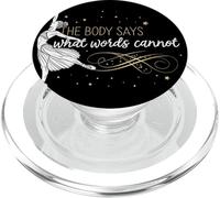 Dancer Ballet The Body Says What Words Cannot PopSockets PopGrip for MagSafe