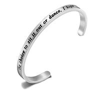 Dancer Gift Dancer Bracelet When You get The Chance to sit it Out or Dance I Hope You Dance Cuff Bangle Gift for Dance Recitals Dance Teacher (When you get)