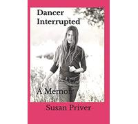 Dancer Interrupted: A true expose of a ballerina's fall from grace.