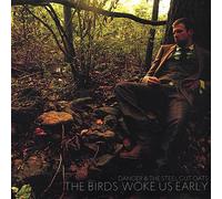 Dancer & The Steel Cut Oats - Birds Woke Us Early