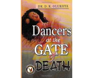 Dancers at the Gate of Death