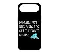Dancers Don't Need Words To Get The Pointe Across Dance Joke Case for iPhone Air