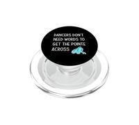 Dancers Don't Need Words To Get The Pointe Across Dance Joke PopSockets PopGrip for MagSafe