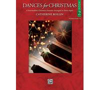 Dances For Christmas 2: 6 Intermediate Christmas Favorites Arranged in Dance Styles