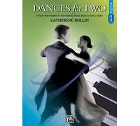 Dances For Two 1: 5 Early Intermediate to Intermediate Piano Duets in Dance Styles
