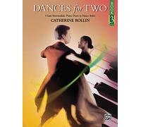 Dances for Two, Bk 3: 5 Late Intermediate Piano Duets in Dance Styles – Alfred Music