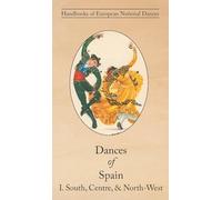 Dances of Spain I: South, Central, and North-West