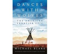 Dances with Wolves: The American Frontier Epic including The Holy Road