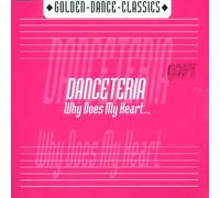 Danceteria - Why Does My Heart