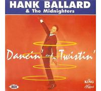 Dancin' and Twistin' by HANK & MIDNIGHTERS BALLARD (2000-10-31)