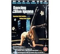 Dancing at the Blue Iguana [DVD]
