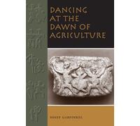 Dancing at the Dawn of Agriculture