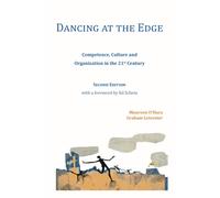 Dancing at the Edge : Competence, Culture and Organization in the 21st Century
