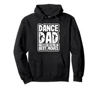 Dancing Daughter Dance Dad I Taught Her All My Best Moves Pullover Hoodie