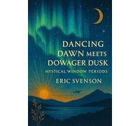 Dancing dawn meets dowager dusk: Mystical window periods (A Pentalogy: Poetic Keys & Coded Remembrance Odes)
