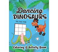 Dancing Dinosaurs Coloring And Activity Book: Created Just For Dance Students Who Love Dinosaurs
