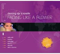 Dancing DJ's v Roxette - Fading Like A Flower