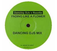 Dancing DJ's Vs Roxette - Dancing DJ's Vs Roxette / Fading Like A Flower [VINYL]