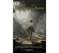 DANCING IN THE ASHES: A coded legacy smolders in the ashes of history